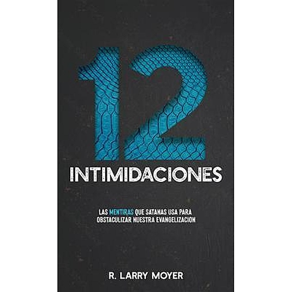 12 INTIMIDACIONES, R. Larry Moyer