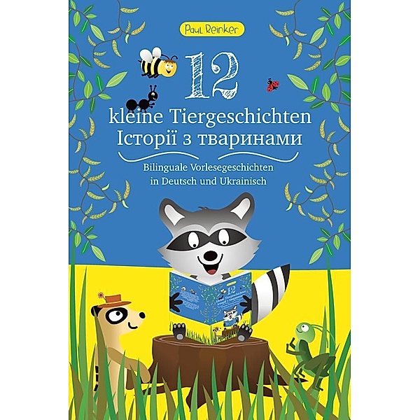 12 kleine Tiergeschichten (Zweisprachig), Paul Reinker