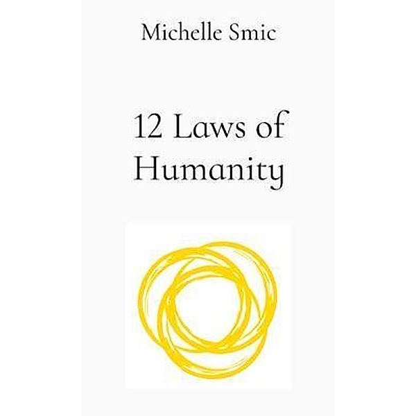 12 Laws of Humanity, Michelle Smic