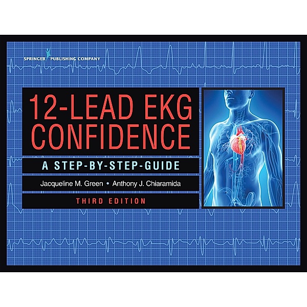 12-Lead EKG Confidence, Jacqueline M. Green, Anthony J. Chiaramida