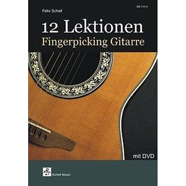 12 Lektionen Fingerpicking Gitarre, m. DVD, Felix Schell