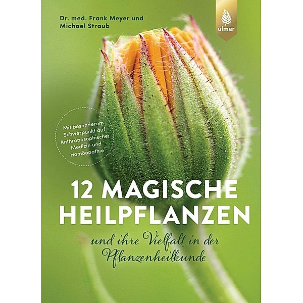 12 magische Heilpflanzen, Frank Meyer, Michael Straub