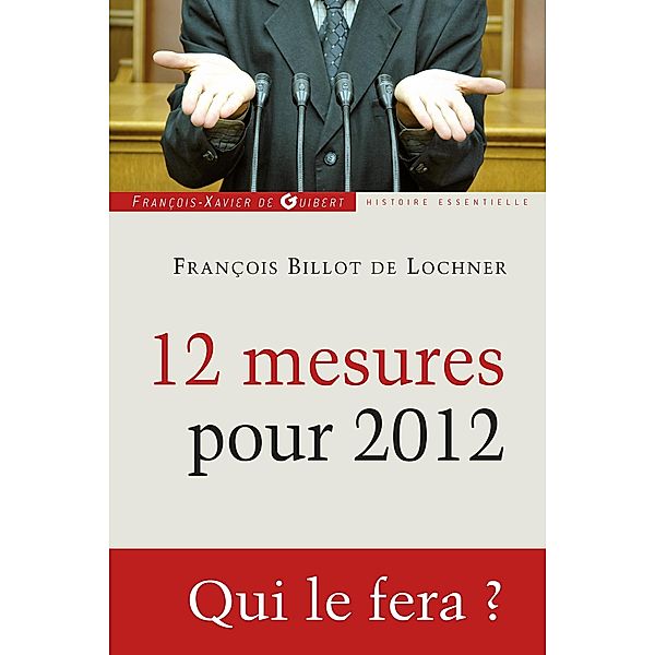 12 mesures pour 2012 / Histoire, François Billot de Lochner