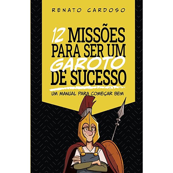 12 Missões para ser um Garoto de Sucesso, Renato Cardoso