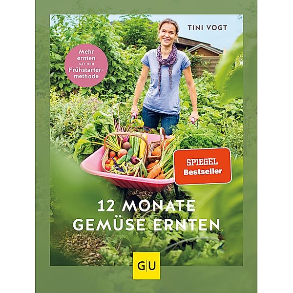 12 Monate Gemüse ernten / GU Garten extra, Tini Vogt