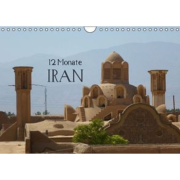 12 Monate Iran (Wandkalender 2015 DIN A4 quer), Sebastian Heinrich