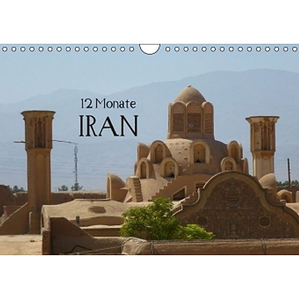 12 Monate Iran (Wandkalender 2016 DIN A4 quer), Sebastian Heinrich