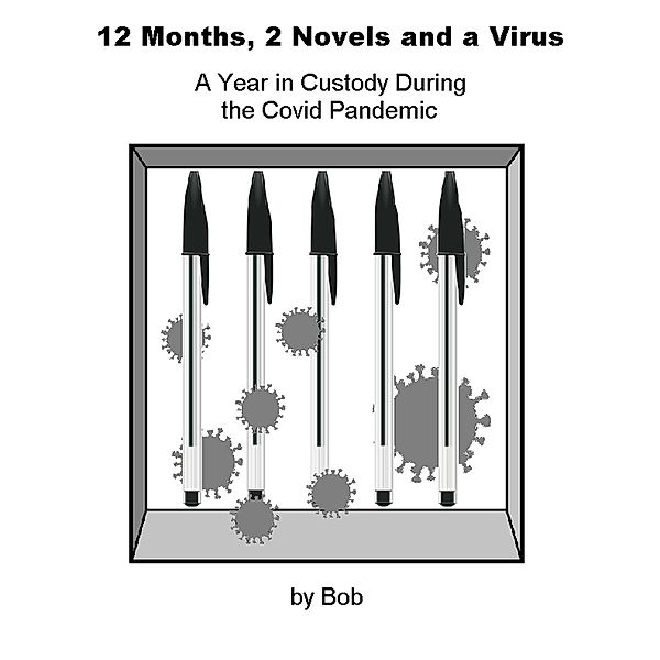 12 Months, 2 Novels and a Virus, Bob