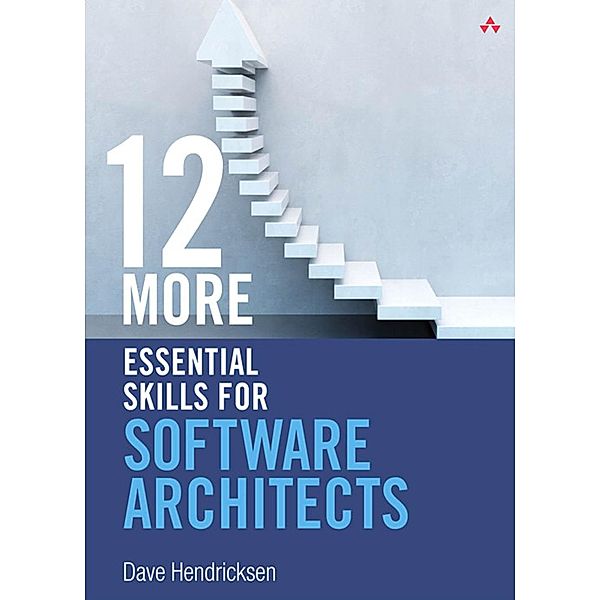 12 More Essential Skills for Software Architects, Dave Hendricksen