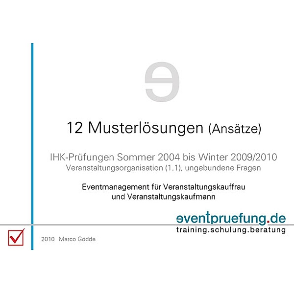 12 Musterlösungen (Ansätze) Eventmanagement für Veranstaltungskauffrau und Veranstaltungskaufmann, Marco Gödde