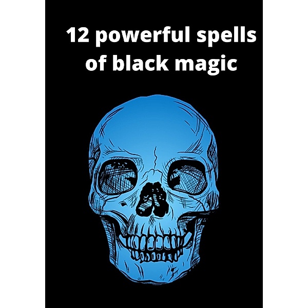 12 powerful spells of black magic, D. W