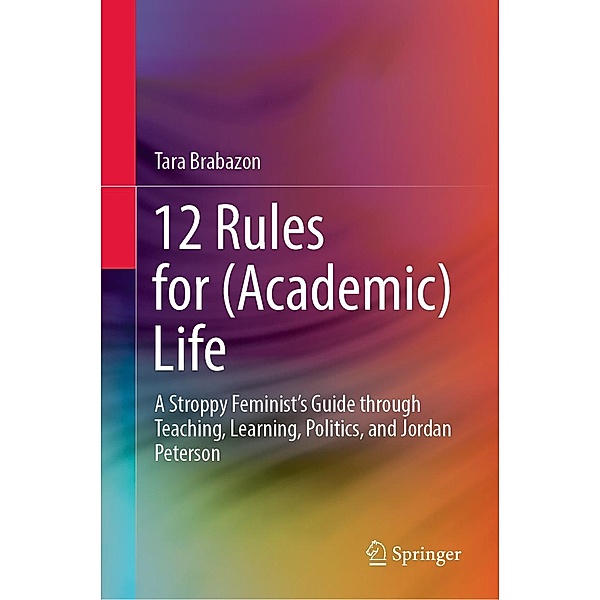 12 Rules for (Academic) Life, Tara Brabazon