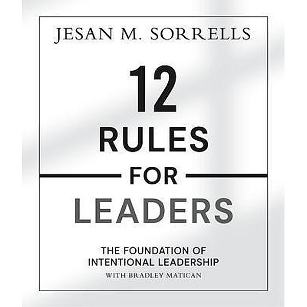 12 Rules for Leaders, Jesan Sorrells