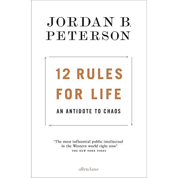 12 Rules for Life, Jordan B. Peterson