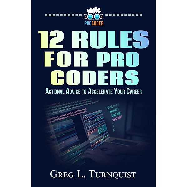 12 Rules For Pro Coders, Greg Turnquist
