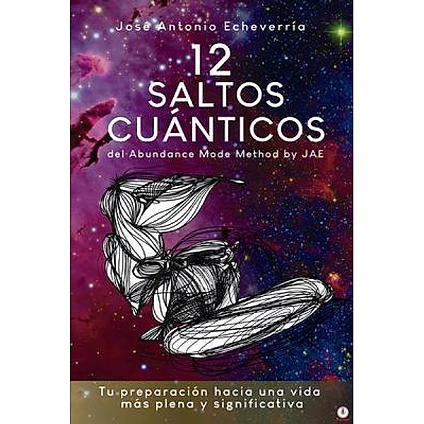 12 Saltos Cuánticos, José Antonio Echeverría