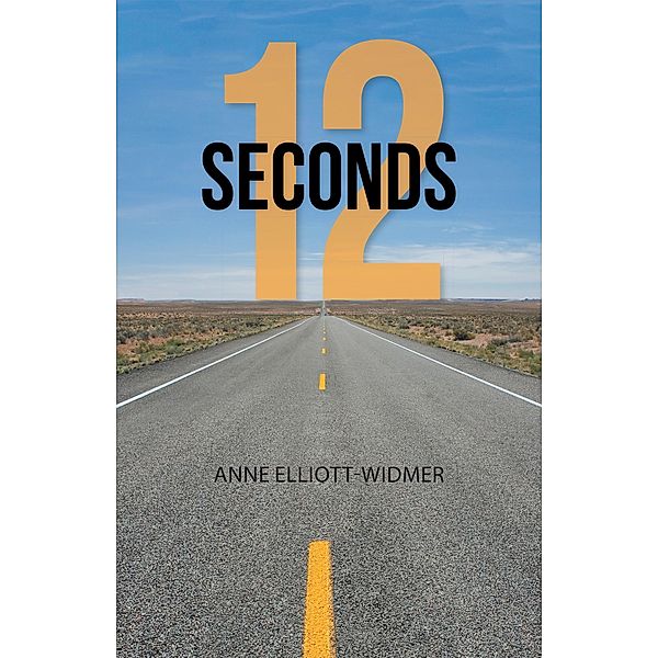 12 Seconds, Anne Elliott-Widmer