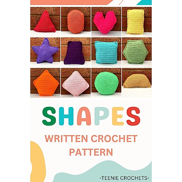 12 Shapes - Written Crochet Pattern, Teenie Crochets