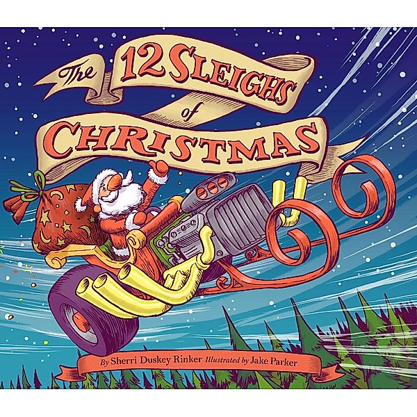 12 Sleighs of Christmas / Chronicle Books LLC, Sherri Duskey Rinker
