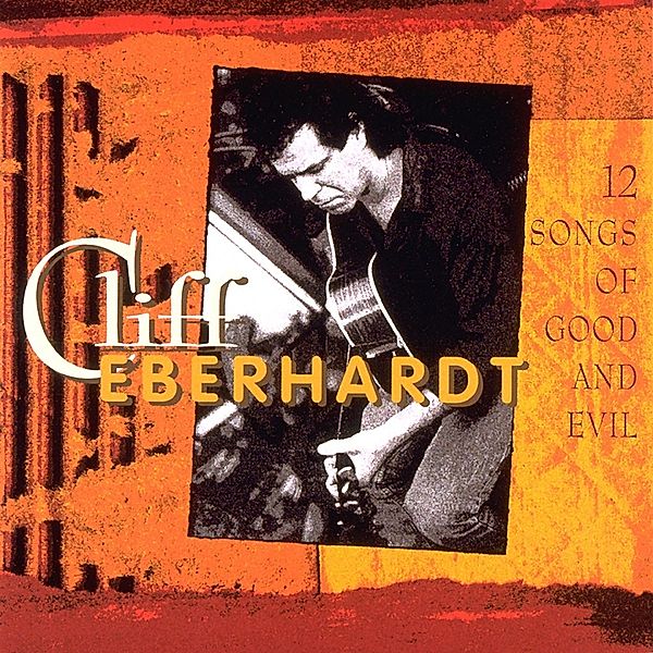 12 Songs Of Good & Evil, Cliff Eberhardt