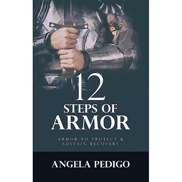 12 Steps of Armor, Angela Pedigo