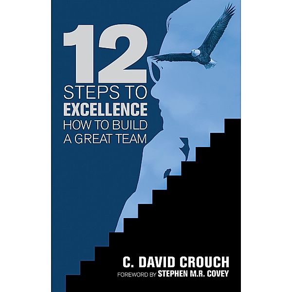12 Steps to Excellence, C. David Crouch
