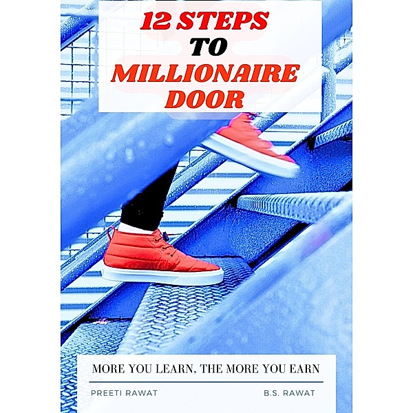 12 Steps To Millionaire Door, Preeti Rawat, B. S. Rawat