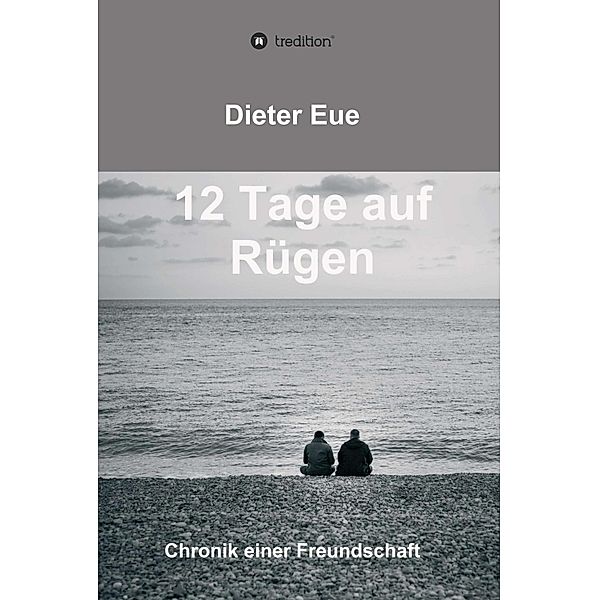 12 Tage auf Rügen, Dieter Eue