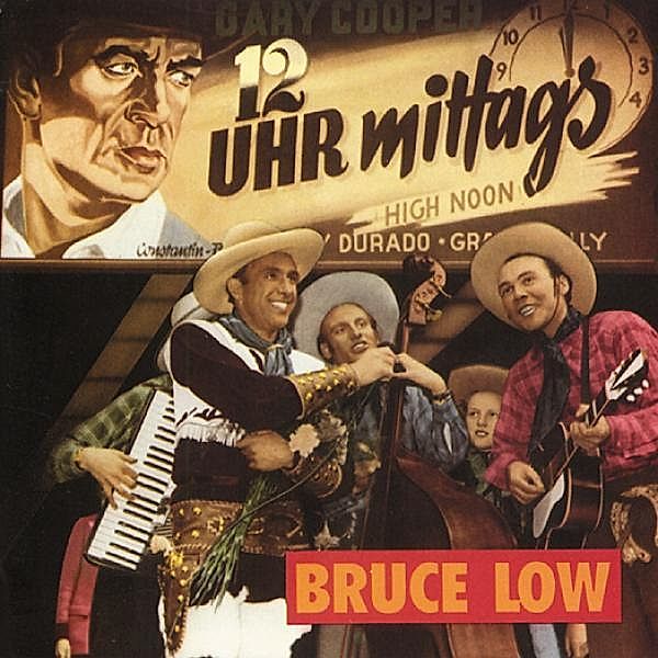 12 Uhr Mittags, Bruce Low