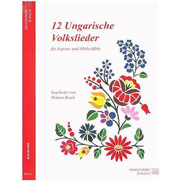 12 Ungarische Volkslieder, für Sopran- und Altblockflöte, Helmut Brook