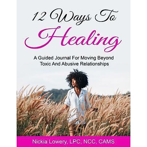 12 Ways to Healing, Nickia Lowery