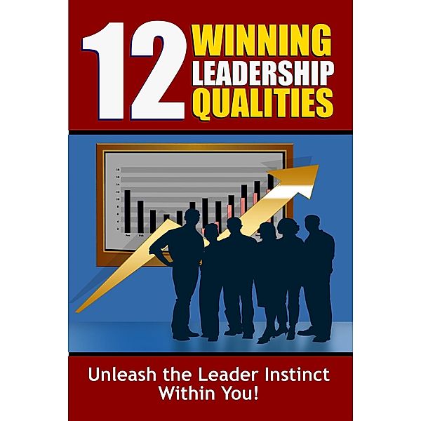 12 Winning Leadership Qualities / How to Have a Thriving Business Bd.2, Thrive Learning Institute