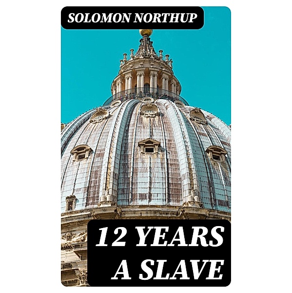 12 Years a Slave, Solomon Northup