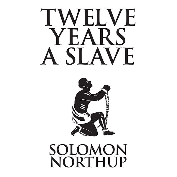 12 Years a Slave, Solomon Northup