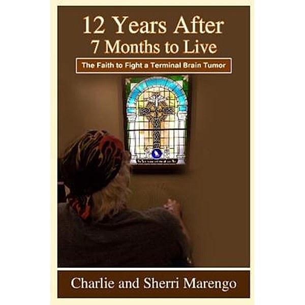 12 Years After 7 Months to Live, Charlie and Sherri Marengo, Sherri Marengo