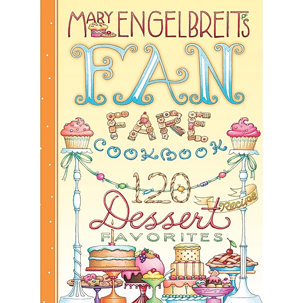 120 Dessert Recipe Favorites, Mary Engelbreit
