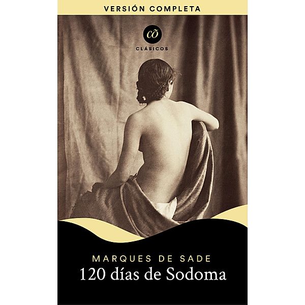 120 días de Sodoma / Clásicõs, Marqués De Sade