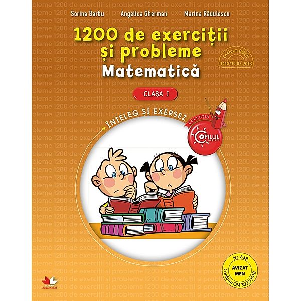 1200 De Exercitii Si Probleme De Matematica. Clasa I / Auxiliar. Clasa A I-A, Sorina Barbu, Angelica Gherman, Marina Radulescu