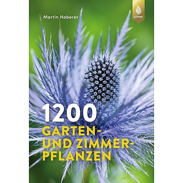1200 Garten- und Zimmerpflanzen, Martin Haberer