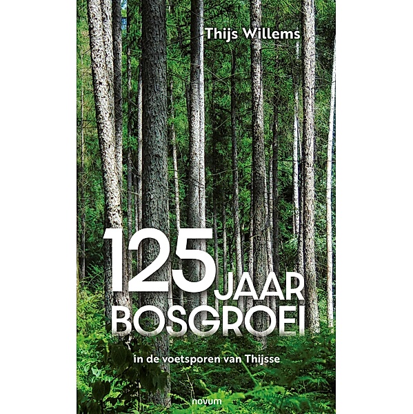 125 jaar bosgroei, Thijs Willems