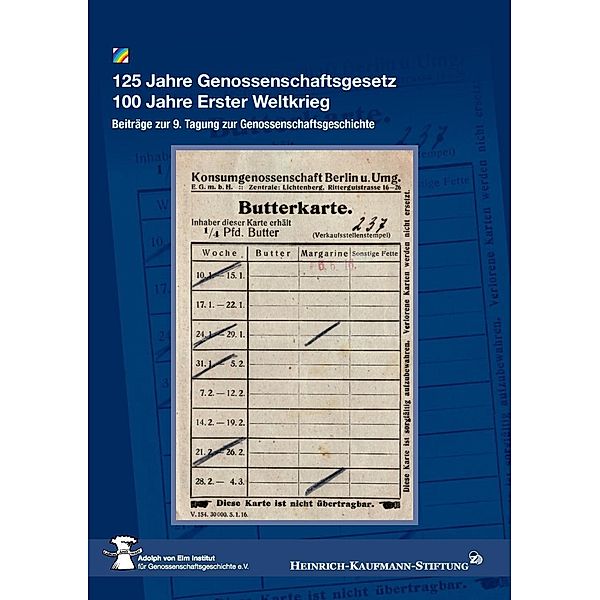 125 Jahre Genossenschaftsgesetz 100 Jahre Erster Weltkrieg