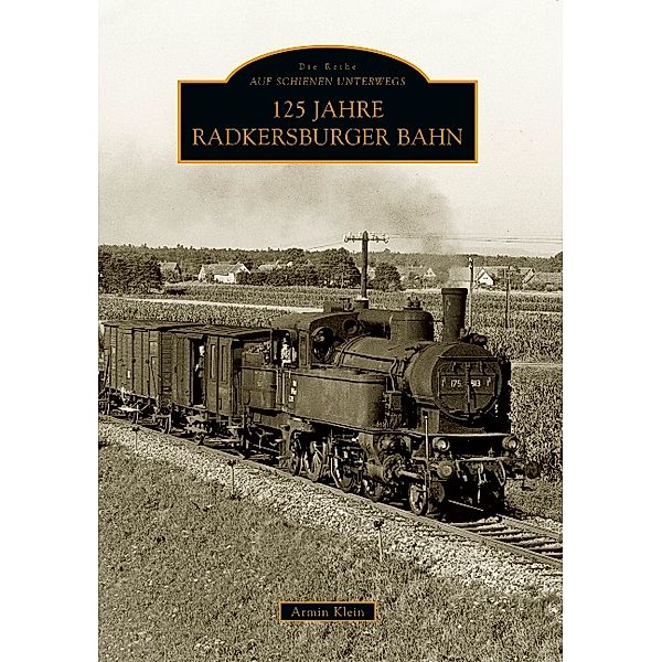 125 Jahre Radkersburger Bahn, Armin Klein