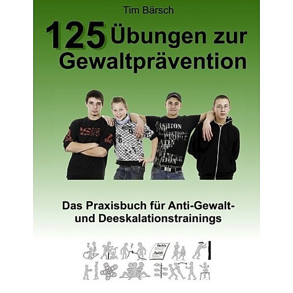 125 Übungen zur Gewaltprävention, Tim Bärsch