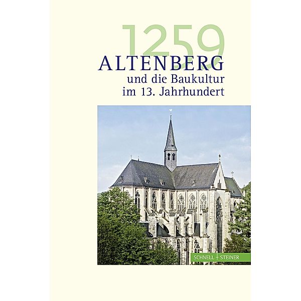 1259. Altenberg und die Baukultur im 13. Jahrhundert