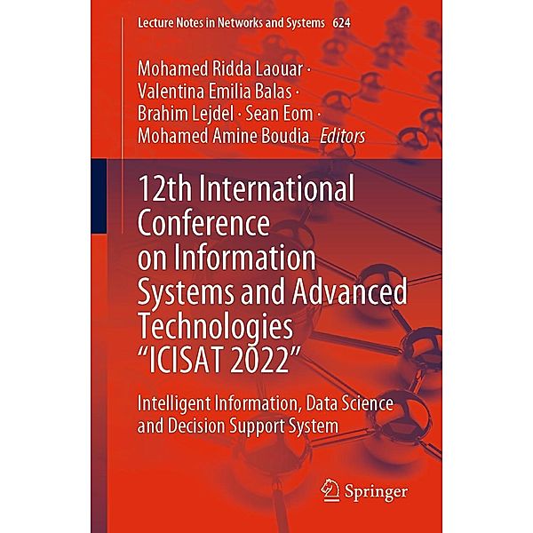 12th International Conference on Information Systems and Advanced Technologies ICISAT 2022 / Lecture Notes in Networks and Systems Bd.624