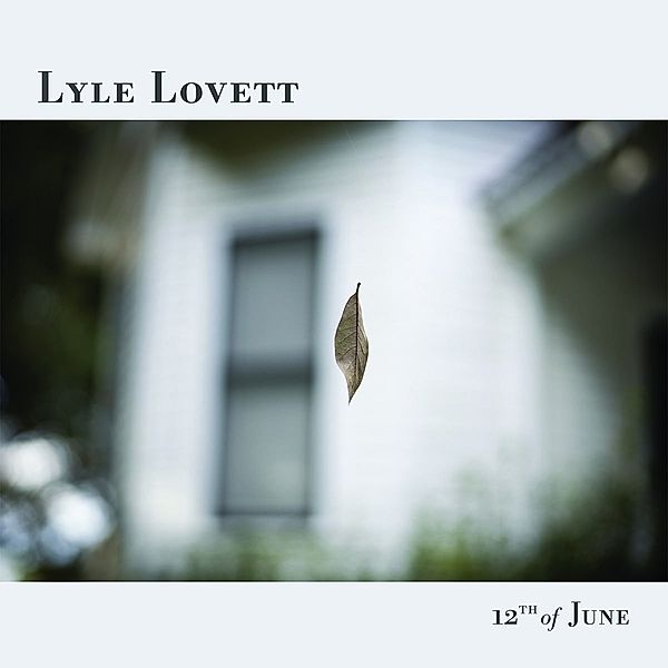 12th of June, Lyle Lovett