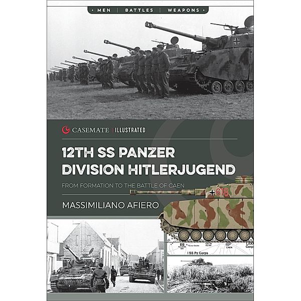 12th SS Panzer Division Hitlerjugend / Casemate Illustrated, Massimiliano Afiero