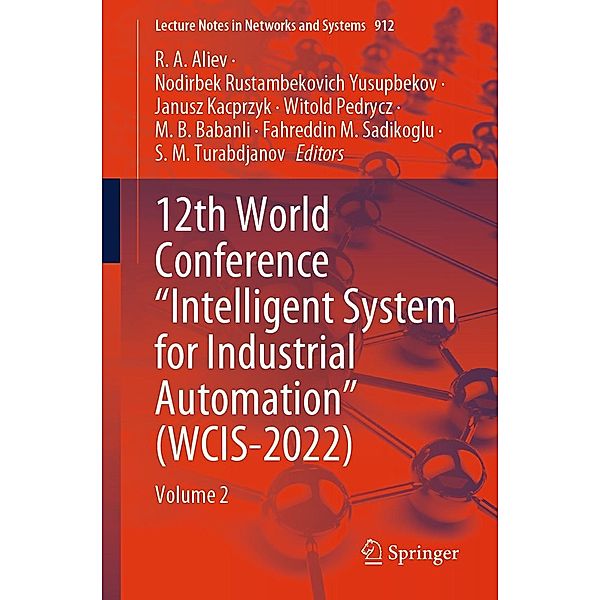 12th World Conference Intelligent System for Industrial Automation (WCIS-2022) / Lecture Notes in Networks and Systems Bd.912
