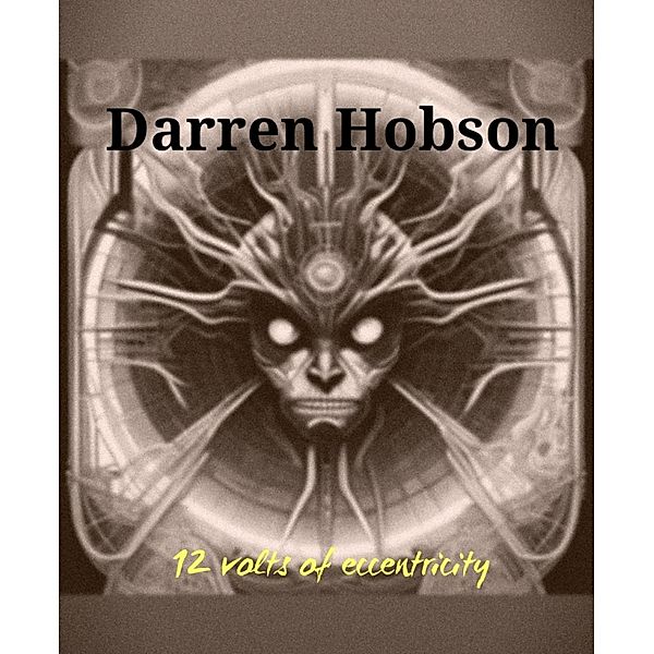 12volts of Eccentricity, Darren Hobson