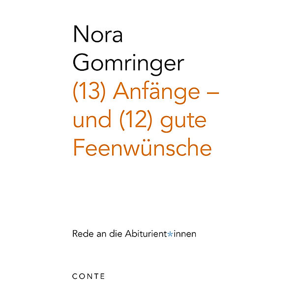 (13) Anfänge - und (12) gute Feenwünsche, Nora Gomringer